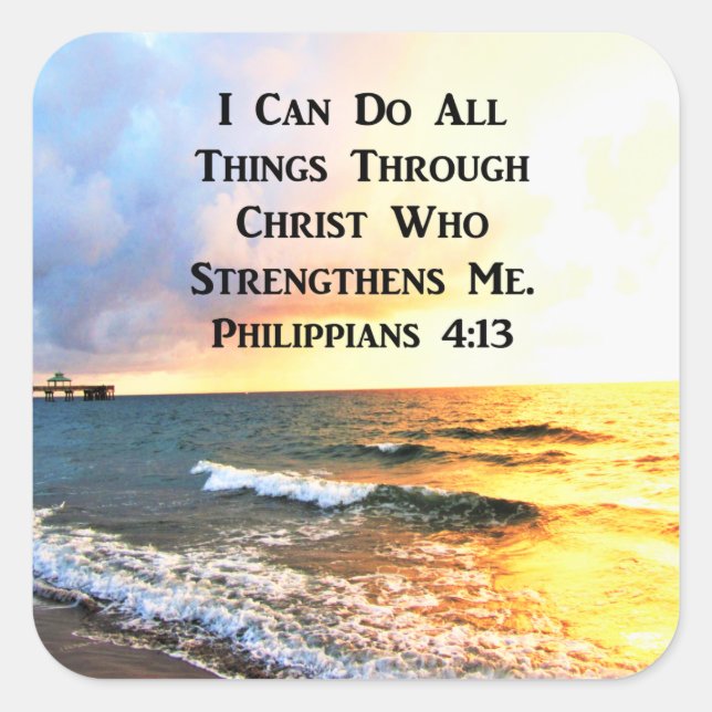 BEAUTIFUL PHILIPPIANS 4:13 SCRIPTURE PHOTO SQUARE STICKER (Front)