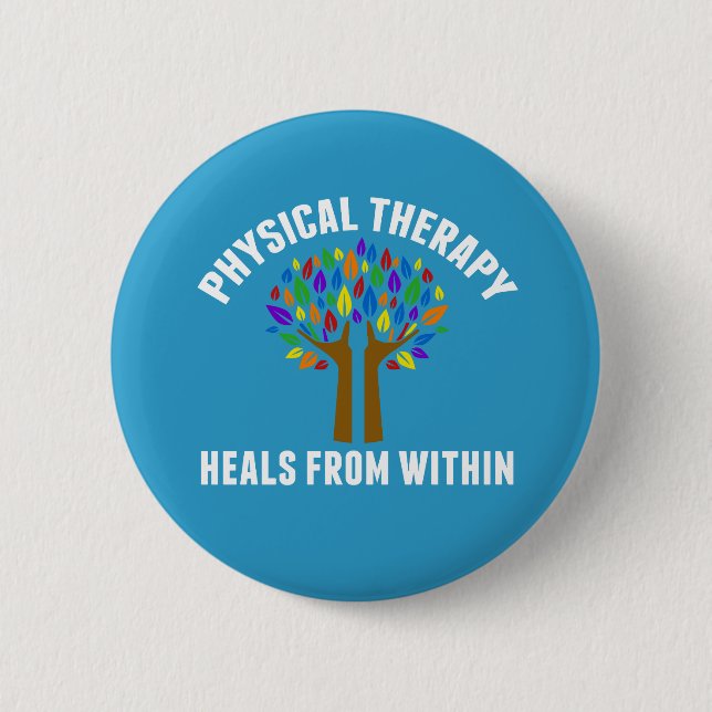 Beautiful Physical Therapy Inspirational Quote 6 Cm Round Badge (Front)