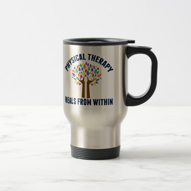 Beautiful Physical Therapy Inspirational Quote Travel Mug (Right)