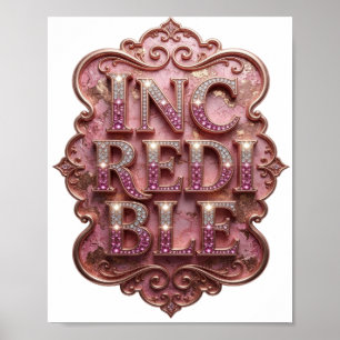 Beautiful Pink INCREDIBLE Graphic Design Poster