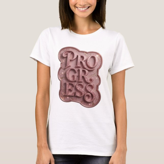 Beautiful Pink PROGRESS Text Design T-Shirt (Front)