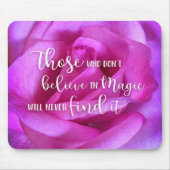 Beautiful Pink Rose Photo Believe in Magic Quote Mouse Mat (Front)