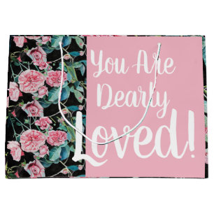 Beautiful Pink Roses You are Dearly Loved Gift Bag