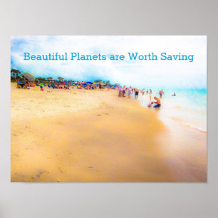 Beautiful Planets are Worth Saving Poster