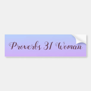 Beautiful Proverbs 31 Bumper Sticker