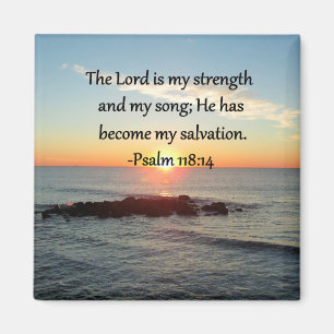 Beautiful Psalm 118:14 Sunrise Photo Design Magnet