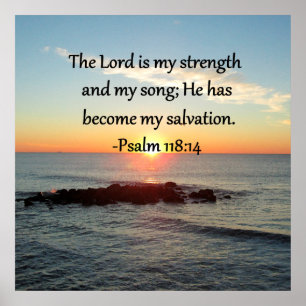 Beautiful Psalm 118:14 Sunrise Photo Design Poster