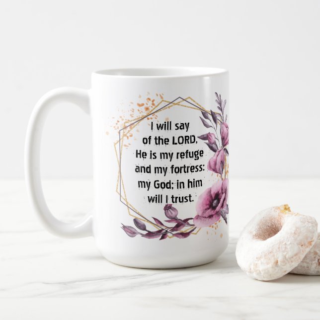 Beautiful Psalm 91 Floral Coffee Mug (With Donut)