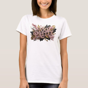 Beautiful Red TOO PRETTY Graphic Tee