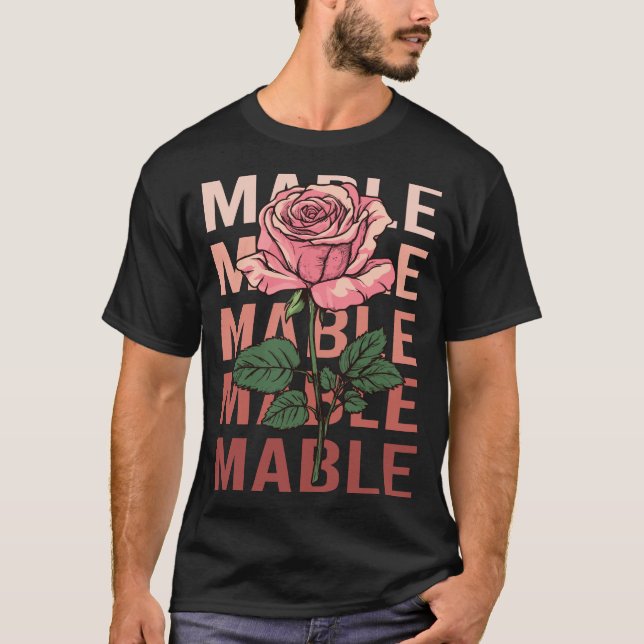 Beautiful Rose - Mable Name T-Shirt (Front)