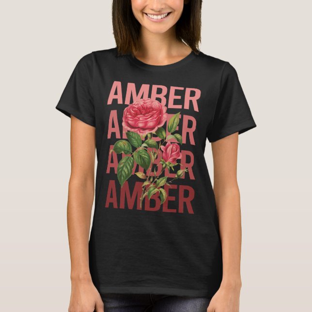 Beautiful Roses - Amber Name T-Shirt (Front)