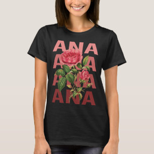 Beautiful Roses - Ana Name T-Shirt