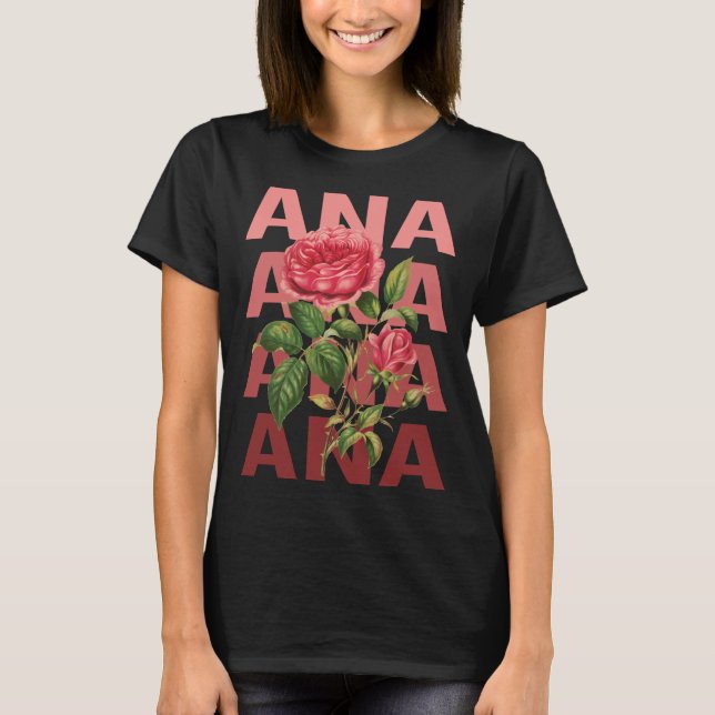 Beautiful Roses - Ana Name T-Shirt (Front)