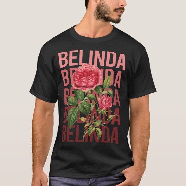 Beautiful Roses - Belinda Name T-Shirt (Front)