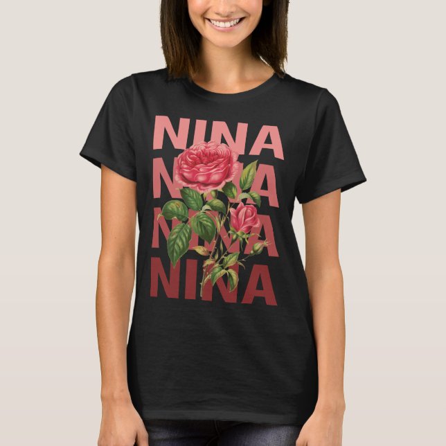 Beautiful Roses - Nina Name T-Shirt (Front)