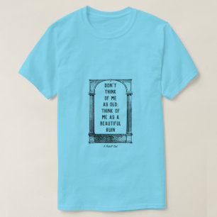Beautiful Ruin - A MisterP Shirt