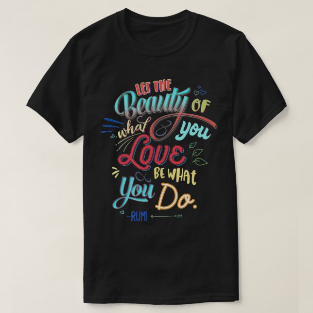 Beautiful Rumi Quote Graphic  Gift for Women Kids  T-Shirt (Design Front)
