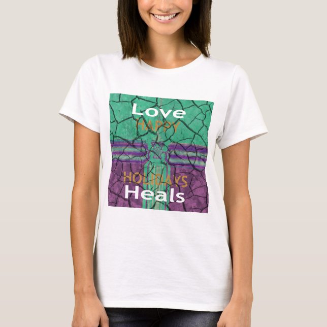 Beautiful rustic cracked mud love heals text art T-Shirt (Front)
