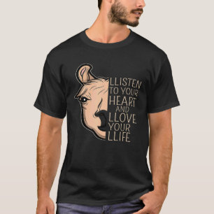 Beautiful Saying For Llama Lovers T-Shirt