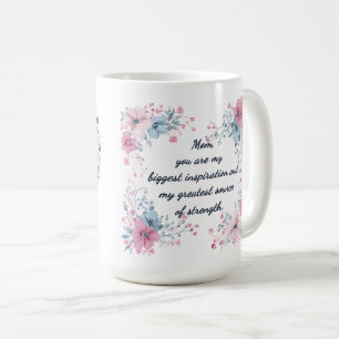 Beautiful Sentiment For Mom Wrap Coffee Mug