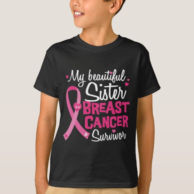 Beautiful Sister Breast Cancer Survivor Brother T-Shirt (Front)
