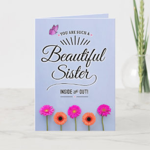 Beautiful Sister Inside and Out Birthday Card