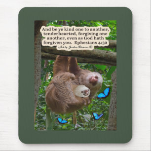 Beautiful Sloth Scripture: Ephesians 4:32 Mouse Mat