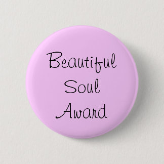 Beautiful Soul Award 6 Cm Round Badge
