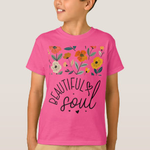 Beautiful Soul Floral Graphic design Inspirational T-Shirt