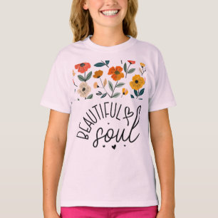 Beautiful Soul Floral Graphic design Inspirational T-Shirt