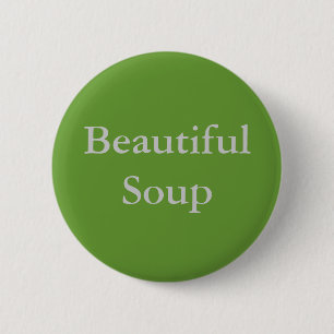 Beautiful Soup 6 Cm Round Badge