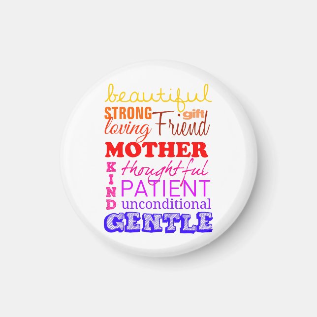 Beautiful, strong, friend, patient mother magnet (Front)