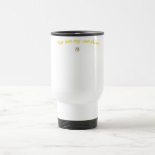 Beautiful sunshine shirt for a great day travel mug