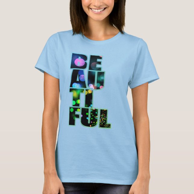 Beautiful T-Shirt (Front)