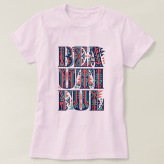 Beautiful T-Shirt