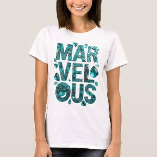 Beautiful Teal MARVELOUS Graphic Design T-Shirt