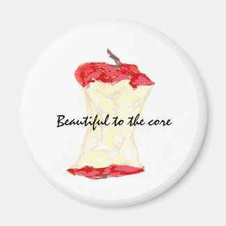 Beautiful to the core magnet