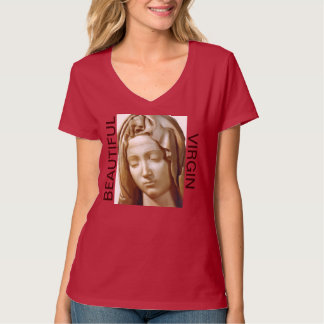 BEAUTIFUL VIRGIN T-Shirt