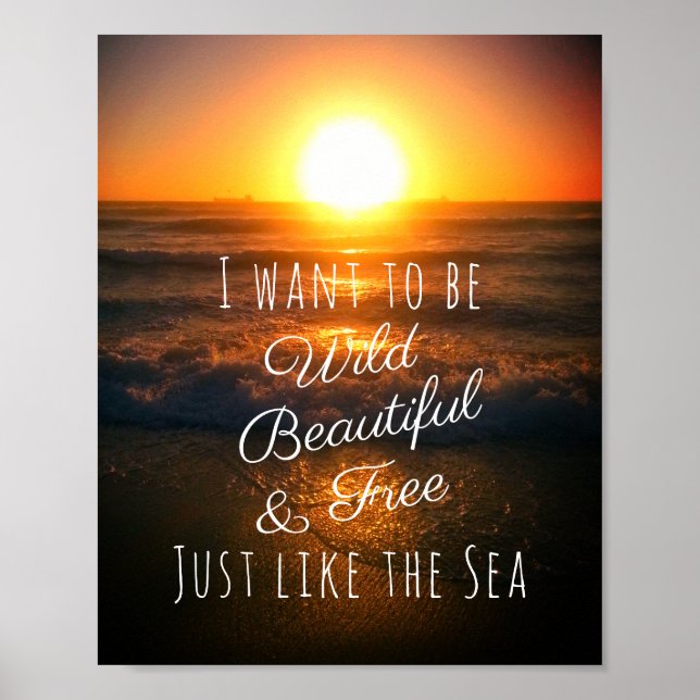 Beautiful Wild and Free Sunset Beach Photo Quote Poster (Front)