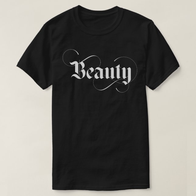 Beauty 1 T-Shirt (Design Front)