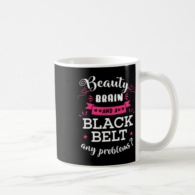 Beauty Brain And A Black Belt Any Problems Karate  Coffee Mug (Right)