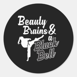 Beauty Brains And A Black Belt Karate Martial Arts Classic Round Sticker