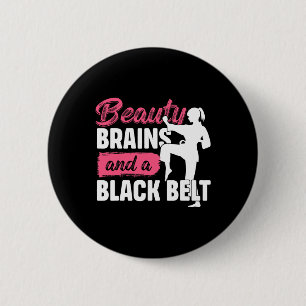 Beauty Brains And A Black Belt Martial Arts Karate 6 Cm Round Badge