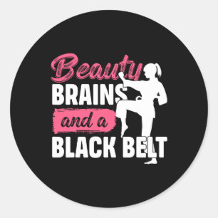Beauty Brains And A Black Belt Martial Arts Karate Classic Round Sticker