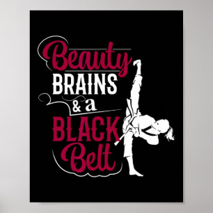 Beauty Brains And A Black Belt Poster