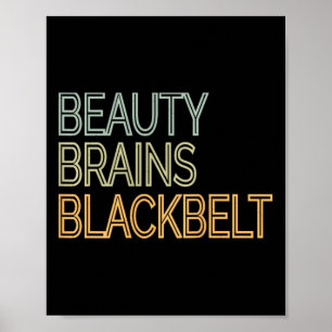 Beauty Brains Black Belt Karate Taekwondo T Shirt  Poster