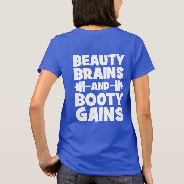 Beauty, Brains, Booty Gains - Women's Novelty Gym T-Shirt (Back)