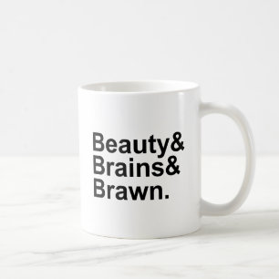 Beauty & Brains & Brawn List of Attributes Coffee Mug