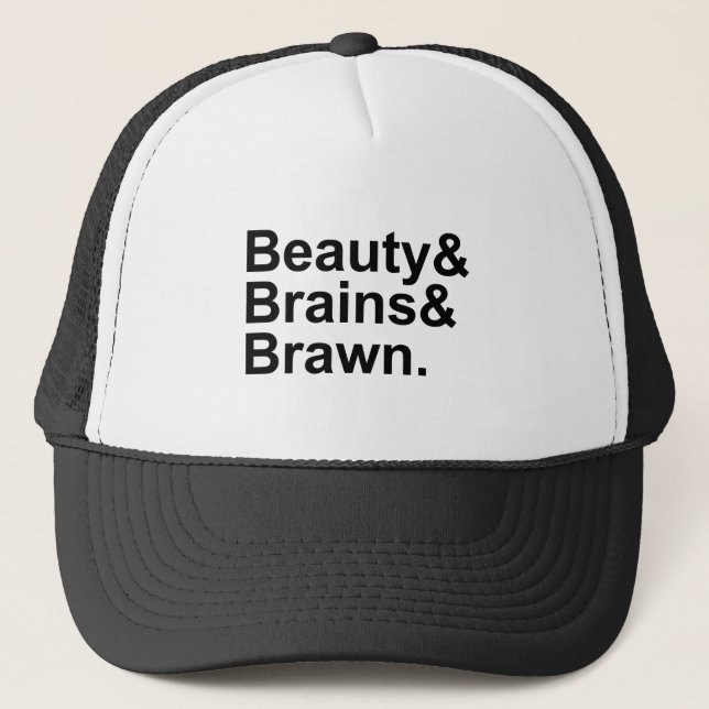 Beauty & Brains & Brawn List of Attributes Trucker Hat (Front)