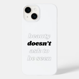 Beauty Doesn't Ask iPhone Case